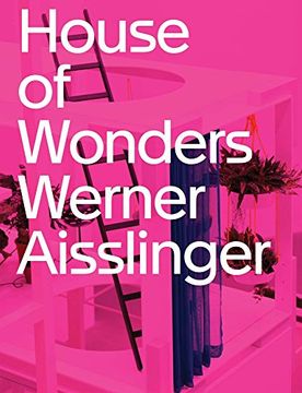 portada Werner Aisslinger: House of Wonders