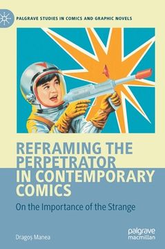 portada Reframing the Perpetrator in Contemporary Comics: On the Importance of the Strange (in English)