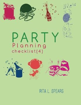 portada The Party Planning: Ideas, Checklist, Budget, Bar& Menu for a Successful Party (Planning Checklist4) (Volume 4)