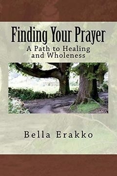 portada Finding Your Prayer: A Path to Healing and Wholeness (en Inglés)