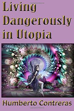 portada Living Dangerously in Utopia