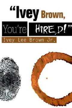 portada "ivey brown, you're hired!"