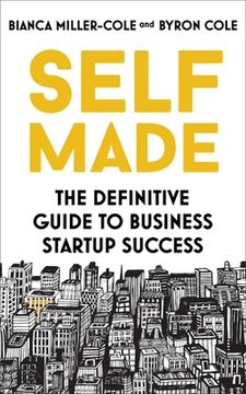portada Self Made: The Definitive Guide to Business Start-Up Success (en Inglés)
