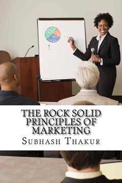 portada The Rock Solid Principles of Marketing: Do not Sell Your Product, Sell Your Agenda (en Inglés)