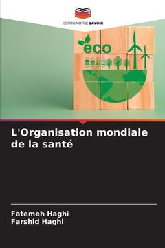 portada L'Organisation mondiale de la santé (in French)