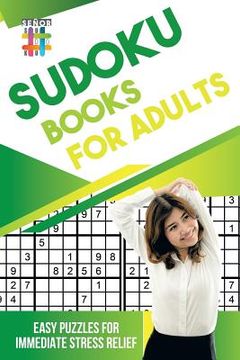 portada Sudoku Books for Adults Easy Puzzles for Immediate Stress Relief (en Inglés)