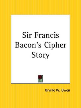 portada sir francis bacon's cipher story (en Inglés)