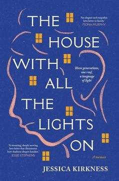 portada The House with All the Lights on: Three Generations, One Roof, a Language of Light (en Inglés)