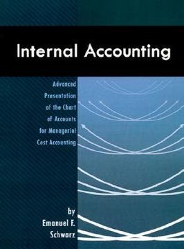 portada internal accounting: advanced presentation of the chart of accounts for managerial cost accounting