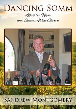 portada Dancing Somm: Life of the Napa and Sonoma Wine Sherpa (en Inglés)