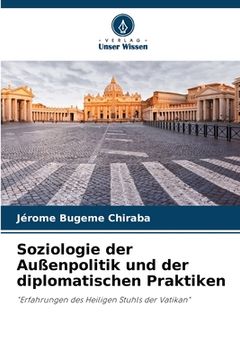 portada Soziologie der Außenpolitik und der diplomatischen Praktiken (en Alemán)