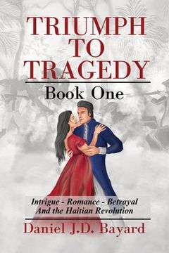 portada Triumph To Tragedy: Book One (en Inglés)