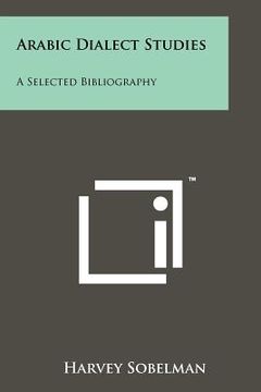 portada arabic dialect studies: a selected bibliography (en Inglés)