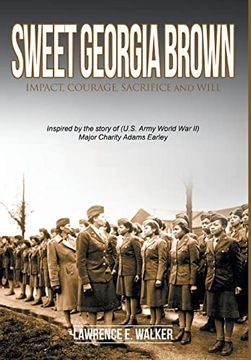 portada Sweet Georgia Brown: Impact, Courage, Sacrifice and Will (in English)