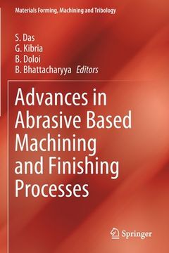 portada Advances in Abrasive Based Machining and Finishing Processes