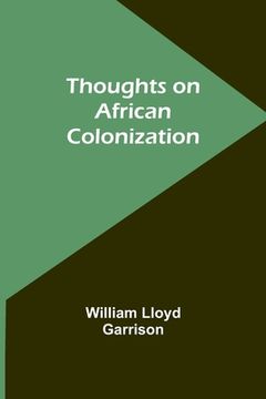 portada Thoughts on African Colonization