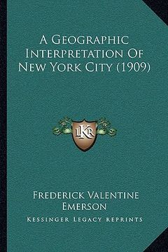 portada a geographic interpretation of new york city (1909)