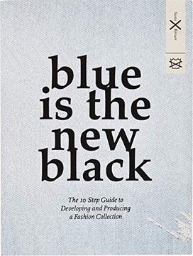 portada Blue is the new Black: The 10 Step Guide to Developing and Producing a Fashion Collection (en Inglés)
