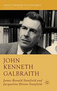 portada John Kenneth Galbraith (Great Thinkers in Economics) (en Inglés)