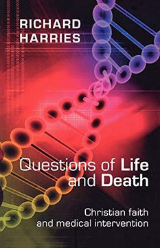 portada Questions of Life and Death - Christian Faith and Medical Invention (in English)