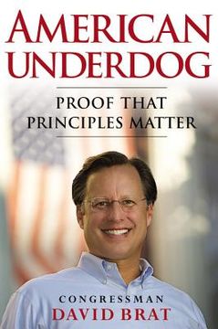 portada American Underdog: Proof That Principles Matter (en Inglés)