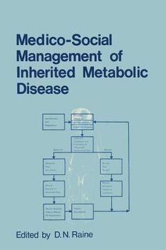 portada Medico-Social Management of Inherited Metabolic Disease: A Monograph Derived from the Proceedings of the Thirteenth Symposium of the Society for the S (en Inglés)