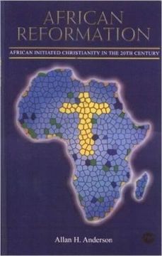portada African Reformation: African Initiated Christianity in the 20Th Century 