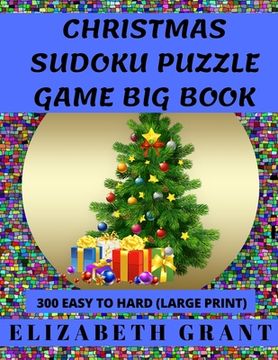 portada Christmas Sudoku Puzzle Game Big Book: 300 Easy to Hard / Large Print (en Inglés)