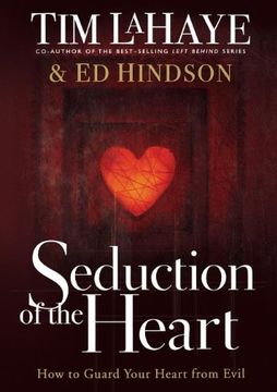 portada Seduction of the Heart: How to Guard and Keep Your Heart From Evil (en Inglés)