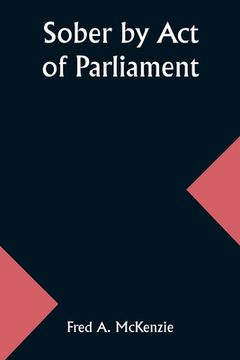 portada Sober by Act of Parliament (en Inglés)