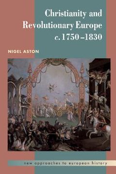 portada Christianity and Revolutionary Europe, 1750-1830 (New Approaches to European History) (en Inglés)
