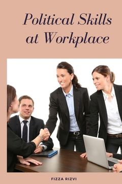 portada Political Skills at Workplace (en Inglés)