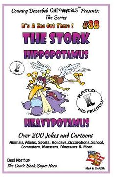 portada The Stork - Hippopotamus - Heavypotamus - Over 200 Jokes + Cartoons - Animals, Aliens, Sports, Holidays, Occupations, School, Computers, Monsters, Din (en Inglés)