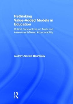 portada Rethinking Value-Added Models in Education: Critical Perspectives on Tests and Assessment-Based Accountability