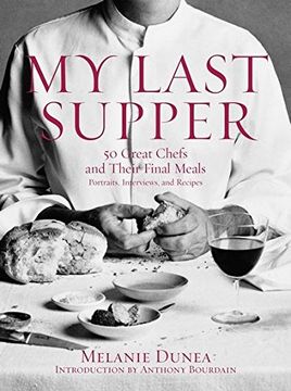 portada My Last Supper: 50 Great Chefs and Their Final Meals (en Inglés)