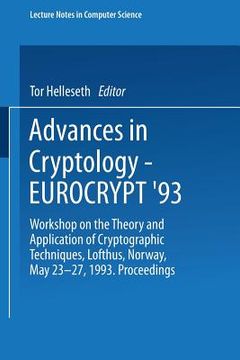 portada advances in cryptology - eurocrypt '93: workshop on the theory and application of cryptographic techniques, lofthus, norway, may 23 - 27, 1993. procee