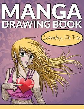 portada Manga Drawing Book: Learning Is Fun (en Inglés)