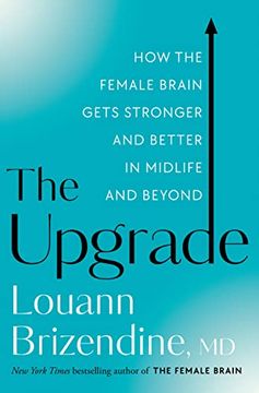 portada The Upgrade: How the Female Brain Gets Stronger and Better in Midlife and Beyond (in English)