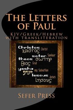portada The Letters of Paul: KJV/Greek/Hebrew with transliteration (en Inglés)