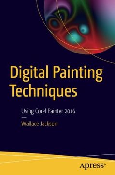 portada Digital Painting Techniques: Using Corel Painter 2016