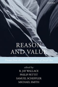 portada Reason and Value: Themes From the Moral Philosophy of Joseph raz 
