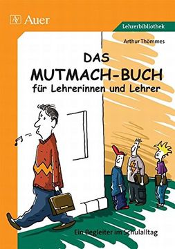 portada Das Mutmach-Buch für Lehrerinnen und Lehrer. Ein Begleiter im Schulalltag (en Alemán)