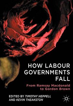portada How Labour Governments Fall: From Ramsay Macdonald to Gordon Brown (in English)