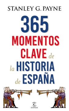 portada 365 Momentos Clave de la Historia de España (in Spanish)