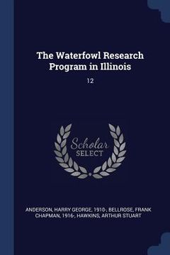 portada The Waterfowl Research Program in Illinois: 12 (en Inglés)