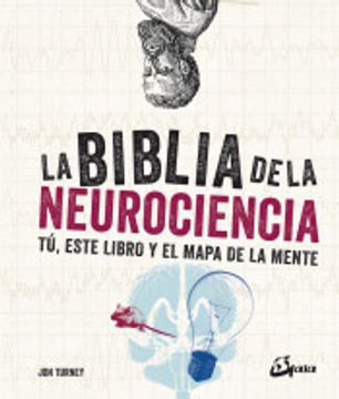 portada La Biblia de la Neurociencia: Tu, Este Libro y el Mapa de la Mente