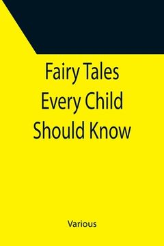 portada Fairy Tales Every Child Should Know (en Inglés)