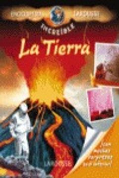 portada La Tierra (Larousse - Infantil / Juvenil - Castellano - A Partir De 5/6 Años - Enciclopedia Increíble 5 Años)