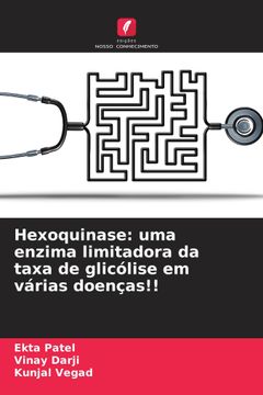 portada Hexoquinase: Uma Enzima Limitadora da Taxa de Glicólise em Várias Doenças!