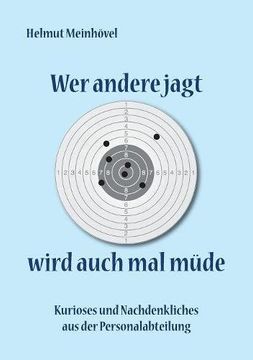 portada Wer Andere Jagt Wird Auch mal Müde (en Alemán)